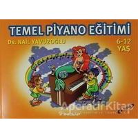 Temel Piyano Eğitimi - Nail Yavuzoğlu - İnkılap Kitabevi