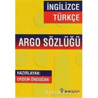 İngilizce - Türkçe Argo Sözlüğü - Erdem Öndoğan - İnkılap Kitabevi