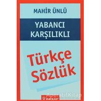 Türkçe Sözlük Yabancı Karşılıklı - Mahir Ünlü - İnkılap Kitabevi