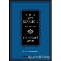 Bir Hikaye-i Sevda - Halid Ziya Uşaklıgil - İnkılap Kitabevi