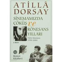 Sinemamızda Çöküş ve Rönesans Yılları - Atilla Dorsay - Remzi Kitabevi