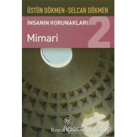 İnsanın Korunakları 2 - Mimari - Selcan Dökmen - Remzi Kitabevi