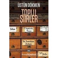 Toplu Şiirler - Üstün Dökmen - Remzi Kitabevi