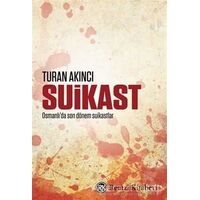 Suikast - Turan Akıncı - Remzi Kitabevi