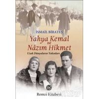Yahya Kemal ve Nazım Hikmet - İsmail Birateş - Remzi Kitabevi