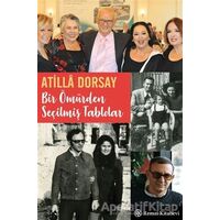 Bir Ömürden Seçilmiş Tablolar - Atilla Dorsay - Remzi Kitabevi