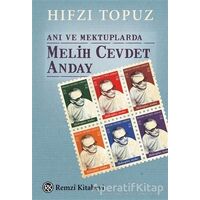 Anı ve Mektuplarda Melih Cevdet Anday - Hıfzı Topuz - Remzi Kitabevi