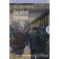Geçmişe Yolculuk - Stefan Zweig - Remzi Kitabevi