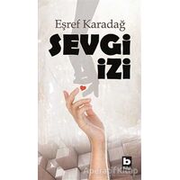 Sevgi İzi - Eşref Karadağ - Bilgi Yayınevi