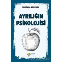 Ayrılığın Psikolojisi - Mustafa Topkara - Karma Kitaplar