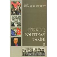 Türk Dış Politikası Tarihi - Kemal H. Karpat - Timaş Yayınları