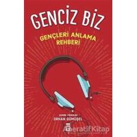 Genciz Biz - Orhan Gümüşel - Timaş Yayınları