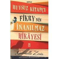 Huysuz Kitapçı Fikrynin İnanılmaz Hikâyesi - Gabrielle Zevin - Timaş Yayınları