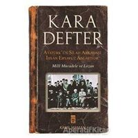 Kara Defter - Atatürkün Silah Arkadaşı İhsan Eryavuz Anlatıyor - İhsan Eryavuz - Timaş Yayınları