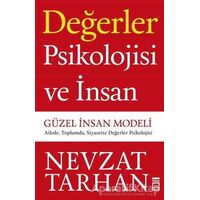 Değerler Psikolojisi ve İnsan - Güzel İnsan Modeli - Nevzat Tarhan - Timaş Yayınları