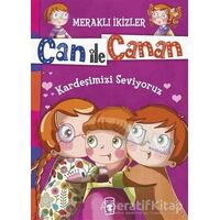 Can ile Canan - Kardeşimizi Seviyoruz - Nefise Atçakarlar - Timaş Gülce Çocuk