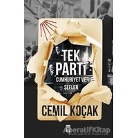 Tek Parti - Cumhuriyet ve Şefler - Cemil Koçak - Timaş Yayınları