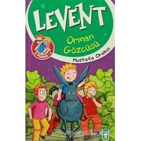 Levent Orman Gözcüsü - Mustafa Orakçı - Timaş Çocuk