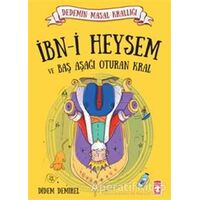 İbni Heysem ve Baş Aşağı Oturan Kral - Didem Demirel - Timaş Çocuk