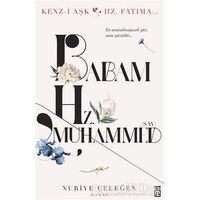 Babam Hz. Muhammed (s.a.v.) - Nuriye Çeleğen - Timaş Yayınları