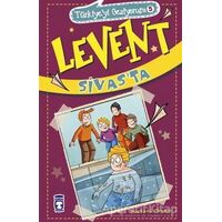Levent Sivasta - Türkiyeyi Geziyorum 5 - Mustafa Orakçı - Timaş Çocuk