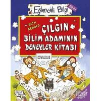 Çılgın Bilim Adamının Deneyler Kitabı - Eğlenceli Bilgi Bilim 51