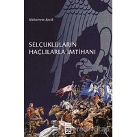 Selçukluların Haçlılarla İmtihanı - Muharrem Kesik - Timaş Yayınları