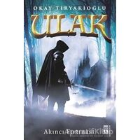 Ulak - Akıncı Fırtınası - Okay Tiryakioğlu - Genç Timaş
