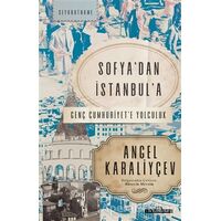Sofyadan İstanbula - Angel Karaliyçev - Timaş Yayınları