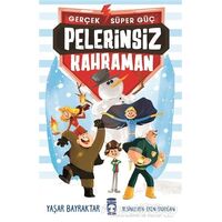 Pelerinsiz Kahraman - Gerçek Süper Güç - Yaşar Bayraktar - Timaş Çocuk