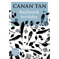 Başıbozuk Sevdalar - Canan Tan - Doğan Kitap