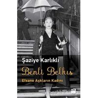 Benli Belkıs - Şaziye Karlıklı - Doğan Kitap