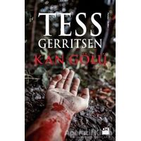 Kan Gölü - Tess Gerritsen - Doğan Kitap