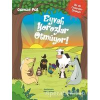 Eyvah Horozlar Ötmüyor - Gamze Pat - Doğan Egmont Yayıncılık