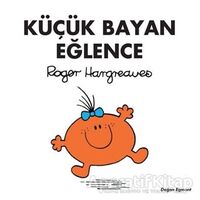 Küçük Bayan Eğlence - Roger Hargreaves - Doğan Çocuk