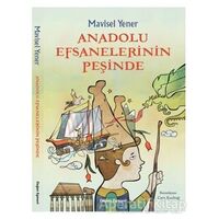 Anadolu Efsanelerinin Peşinde - Mavisel Yener - Doğan Egmont Yayıncılık