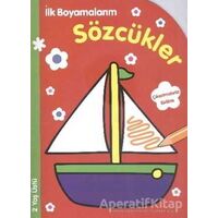 İlk Boyamalarım : Sözcükler - Kolektif - Parıltı Yayınları