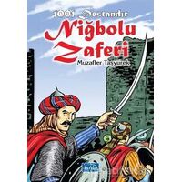 1001 Destandır Niğbolu Zaferi - Muzaffer Taşyürek - Parıltı Yayınları
