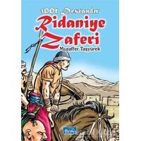 1001 Destandır Ridaniye Zaferi - Muzaffer Taşyürek - Parıltı Yayınları