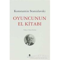 Oyuncunun El Kitabı - Konstantin Stanislavski - Agora Kitaplığı