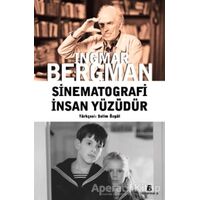 Sinematografi İnsan Yüzüdür - Ingmar Bergman - Agora Kitaplığı