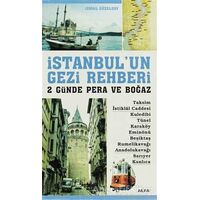 İstanbul’un Gezi Rehberi - 2 Günde Pera ve Boğaz - İsmail Güzelsoy - Alfa Yayınları