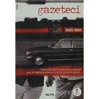 Gazeteci - Deniz Uğur - Alfa Yayınları
