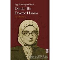 Dindar Bir Doktor Hanım - Ayşe Hümeyra Ökten - Timaş Yayınları