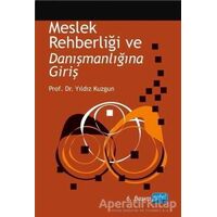 Meslek Rehberliği ve Danışmanlığına Giriş - Yıldız Kuzgun - Nobel Akademik Yayıncılık
