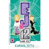 Karanlıkta - EJ12 Ajan Kız - Susannah McFarlane - Artemis Yayınları