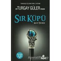 Sır Küpü - Sıradışı Üçlemenin 2. Kitabı - Turgay Güler - Hayat Yayınları