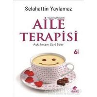 Yaşanmış Öykülerle Aile Terapisi - Selahattin Yaylamaz - Hayat Yayınları