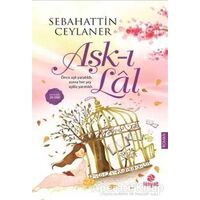 Aşk-ı Lal - Sebahattin Ceylaner - Hayat Yayınları