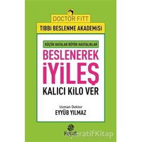 Beslenerek İyileş - Eyyüb Yılmaz - Hayat Yayınları